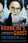 Khomeini's Ghost: The Iranian Revolution and the Rise of Militant Islam Cover Image