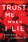 Trust Me When I Lie By Benjamin Stevenson Cover Image