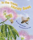 In the Trees, Honey Bees By Lori Mortensen, Cris Arbo (Illustrator) Cover Image