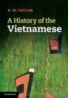 A History of the Vietnamese By K. W. Taylor Cover Image