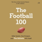The Football 100 By The Athletic, Mike Sando, Dan Pompei Cover Image