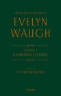 Complete Works of Evelyn Waugh: A Handful of Dust: Volume 4 By Evelyn Waugh, H. R. Woudhuysen Fba Cover Image