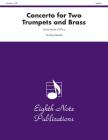 Concerto for Two Trumpets and Brass: Score & Parts (Eighth Note Publications) By David Marlatt (Composer) Cover Image