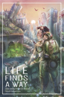 Life Finds a Way By Dan Anctil (Editor), Alina Pete (Editor) Cover Image