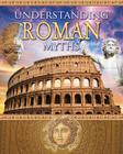 Understanding Roman Myths (Myths Understood) By Robin Johnson Cover Image
