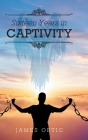 Sixteen Years in Captivity By James Optic Cover Image