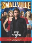 Smallville: The Official Companion Season 7 By Craig Byrne Cover Image