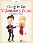 Going to the Valentine's Dance Coloring Book Cover Image