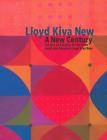 Lloyd Kiva New: A New Century Cover Image