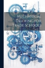 Mechanical Drawing for Trade Schools Cover Image