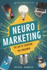 Neuromarketing: The Art of Seducing the Consumer By David Sandua Cover Image