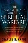 The Evangelical's Guide to Spiritual Warfare: Scriptural Insights and Practical Instruction on Facing the Enemy Cover Image