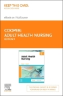 Adult Health Nursing - Elsevier eBook on Vitalsource (Retail Access Card) By Kim Cooper, Kelly Gosnell Cover Image