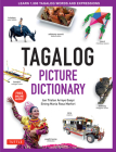 Tagalog Picture Dictionary: Learn 1500 Tagalog Words and Expressions - The Perfect Resource for Visual Learners of All Ages (Includes Online Audio By Jan Tristan Gaspi, Sining Maria Rosa Marfori Cover Image
