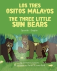 The Three Little Sun Bears (Spanish-English): Los tres ositos malayos Cover Image