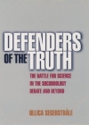 Defenders of the Truth: The Sociobiology Debate By Ullica Segerstråle Cover Image