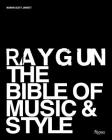 Ray Gun: The Bible of Music and Style By Marvin Scott Jarrett, Liz Phair (Contributions by), Wayne Coyne (Contributions by), Dean Kuipers (Contributions by), Steven Heller (Contributions by) Cover Image