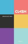 CLASH Magazine: Issue #1 By Leza Cantoral (Editor), Christoph Paul (Editor), Sam Pink Cover Image