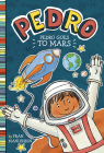 Pedro Goes to Mars By Fran Manushkin, Tammie Lyon (Illustrator) Cover Image