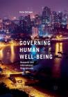 Governing Human Well-Being: Domestic and International Determinants By Nisha Bellinger Cover Image