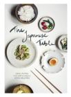 The Japanese Table: Small Plates for Simple Meals By Sofia Hellsten Cover Image