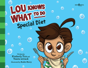 Lou Knows What to Do: Special Diet: Volume 2 By Kimberly Tice, Venita Litvack, Kerry (Illustrator) Cover Image