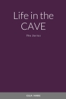 Life in the Cave: The Series Cover Image