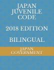 Japan Juvenile Code 2018 Edition Bilingual Cover Image