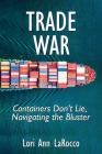 Trade War: Containers Don't Lie, Navigating the Bluster Cover Image