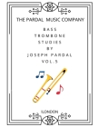 Bass Trombone Studies by Joseph Pardal Vol.5: London By Jose Lopez, Pardal Music Company Cover Image