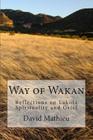 Way of Wakan: Reflections on Lakota Spirituality and Grief By David J. Mathieu Cover Image