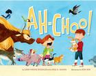 Ah-Choo! By Lana Wayne Koehler, Gloria G. Adams, Ken Min (Illustrator) Cover Image