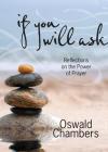 If You Will Ask: Reflections on the Power of Prayer Cover Image