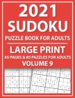 2021 Sudoku Puzzle Book For Adults: Large Print Sudoku Puzzle Book For Seniors Adults & Easy To Hard Sudoku Puzzles By Urinama Munni Publication Cover Image