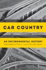 Car Country: An Environmental History (Weyerhaeuser Environmental Books) Cover Image