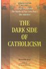 The Dark Side of Catholicism By Armando Ang Cover Image