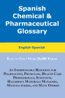 Spanish Chemical & Pharmaceutical Glossary: English-Spanish By Hilda M. Zayas Cover Image