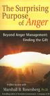 The Surprising Purpose of Anger: Beyond Anger Management: Finding the Gift (Nonviolent Communication Guides) Cover Image