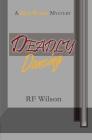 Deadly Dancing: A Rick Ryder Mystery By R. F. Wilson Cover Image