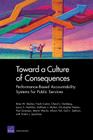 Toward a Culture of Consequences: Performance-Based Accountability Systems for Public Services By Brian M. Stecher Cover Image