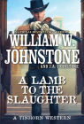 A Lamb to the Slaughter (A Tinhorn Western #2) Cover Image