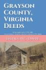 Grayson County, Virginia Deeds: Volumes 1 & 2: 1793-1811, Featuring Unrecorded Deeds 1793-1840 Cover Image