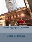 (Meta-Philosophy) Philosophy and Philosophers By Ulrich de Balbian Cover Image