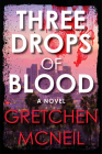 Three Drops of Blood By Gretchen McNeil Cover Image