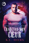 CraQueue mon cœur (L'amour, toujours #2) By K.L. Hiers, Manda Lorient (Translated by) Cover Image