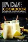 Low Oxalate Cookbook: 50+ Smoothies, Dessert and Breakfast Recipes Designed for Low Oxalate Diet By Noah Jerris Cover Image