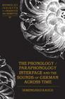 The Phonology / Paraphonology Interface and the Sounds of German Across Time (Berkeley Insights in Linguistics and Semiotics #67) By Irmengard Rauch (Editor), Irmengard Rauch Cover Image