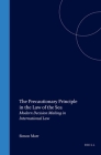 The Precautionary Principle in the Law of the Sea: Modern Decision Making in International Law (Publications on Ocean Development #39) Cover Image