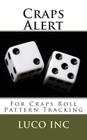 Craps Alert: For Craps Roll Pattern Tracking Cover Image