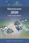Transatlantic 2020: A Tale of Four Futures By Daniel S. Hamilton (Editor), Kurt Volker (Editor) Cover Image